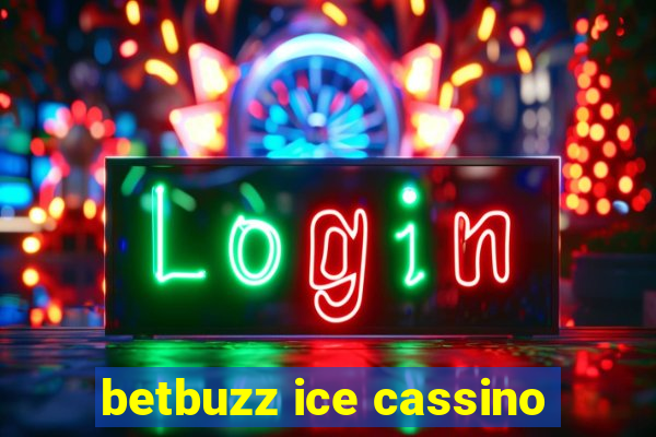 betbuzz ice cassino